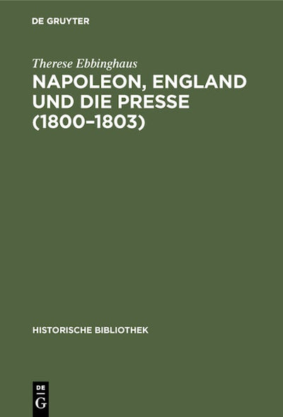 Napoleon, England und die Presse (1800–1803)
