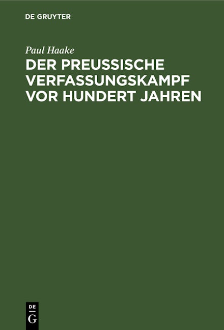 Der preußische Verfassungskampf vor hundert Jahren