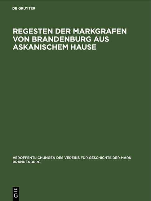 Regesten der Markgrafen von Brandenburg aus askanischem Hause
