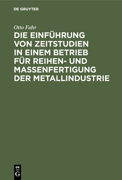 Die Einführung von Zeitstudien in einem Betrieb für Reihen- und Massenfertigung der Metallindustrie