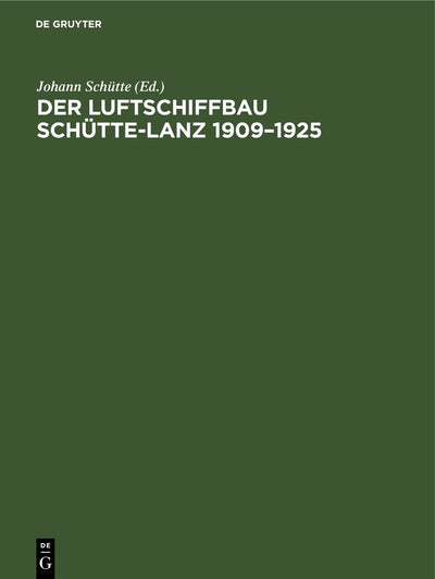 Cover image for Der Luftschiffbau Schütte-Lanz 1909–1925, isbn: 9783486752069