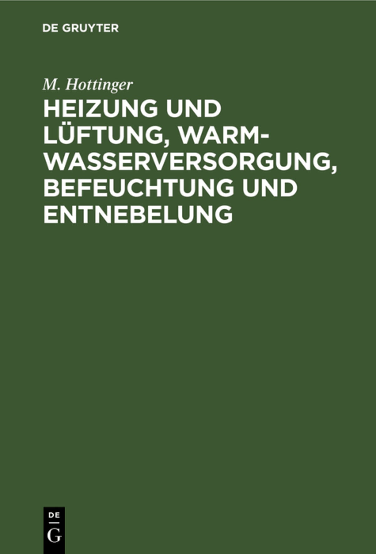 Cover image for Heizung und Lüftung, Warmwasserversorgung, Befeuchtung und Entnebelung ISBN 9783486752311