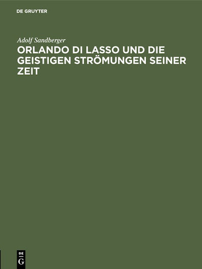 Orlando di Lasso und die geistigen Strömungen seiner Zeit