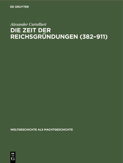 Die Zeit der Reichsgründungen (382–911)