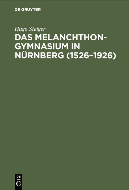 Das Melanchthongymnasium in Nürnberg (1526–1926)
