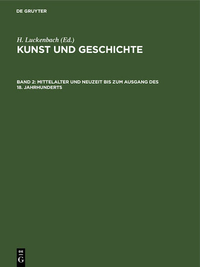 Mittelalter und Neuzeit bis zum Ausgang des 18. Jahrhunderts
