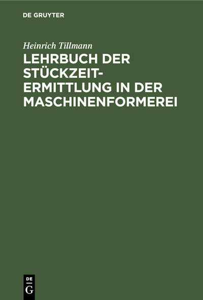 Lehrbuch der Stückzeit-Ermittlung in der Maschinenformerei