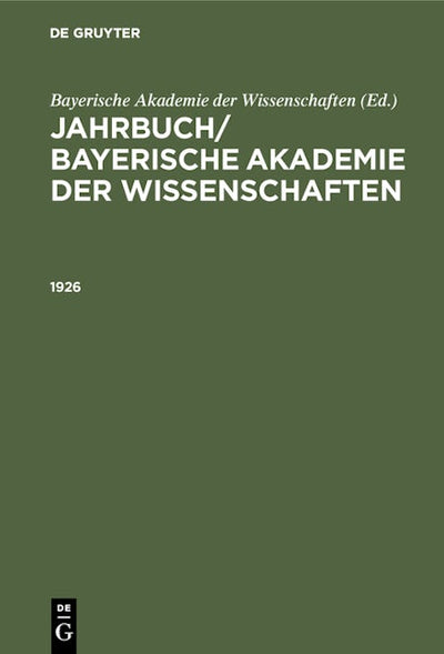 Jahrbuch/ Bayerische Akademie der Wissenschaften. 1926