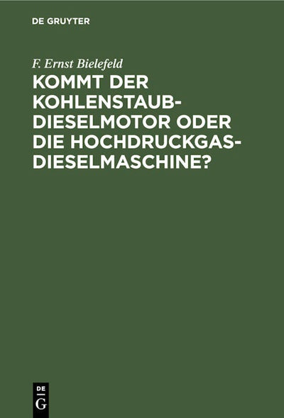 Kommt der Kohlenstaub-Dieselmotor oder die Hochdruckgas-Dieselmaschine?