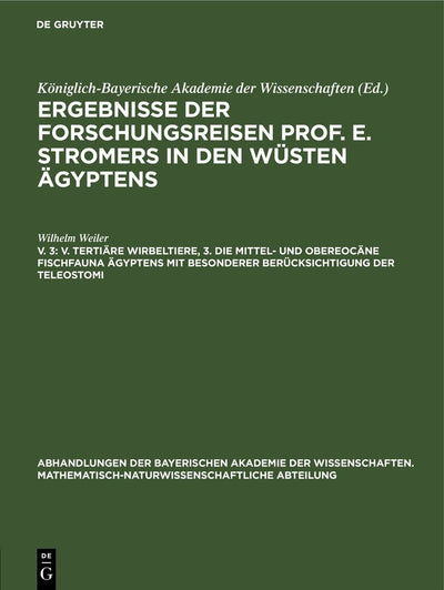 Cover image for V. Tertiäre Wirbeltiere, 3. Die mittel- und obereocäne Fischfauna Ägyptens mit besonderer Berücksichtigung der Teleostomi, isbn: 9783486759587