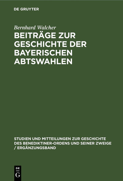 Cover image for Beiträge zur Geschichte der Bayerischen Abtswahlen, isbn: 9783486760026