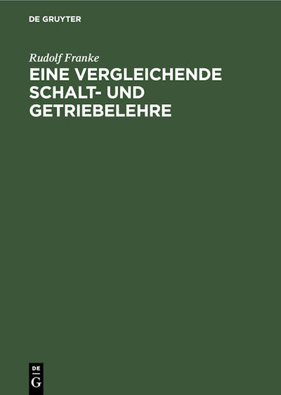 Eine vergleichende Schalt- und Getriebelehre