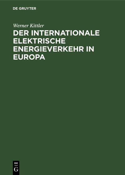 Cover image for Der internationale elektrische Energieverkehr in Europa, isbn: 9783486764918