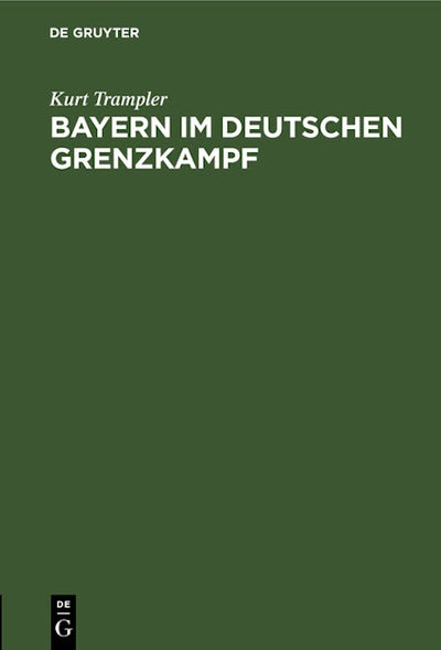 Bayern im deutschen Grenzkampf
