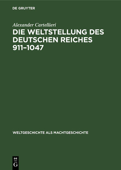 Die Weltstellung des Deutschen Reiches, 911–1047