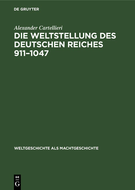 Die Weltstellung des Deutschen Reiches, 911–1047
