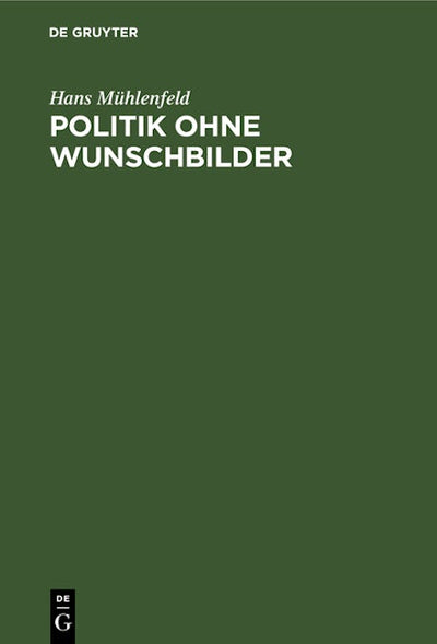 Politik ohne Wunschbilder