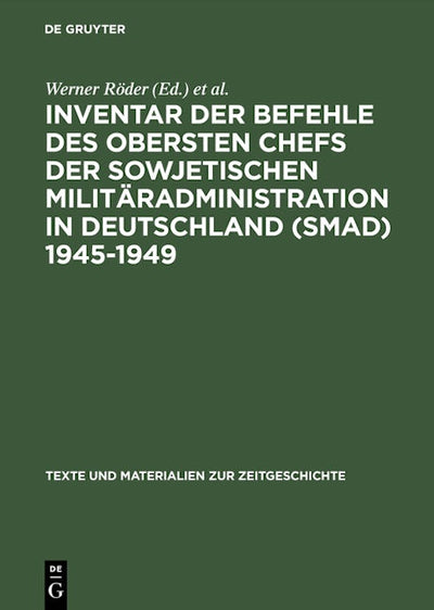 Inventar der Befehle des Obersten Chefs der Sowjetischen Militäradministration in Deutschland (SMAD) 1945–1949