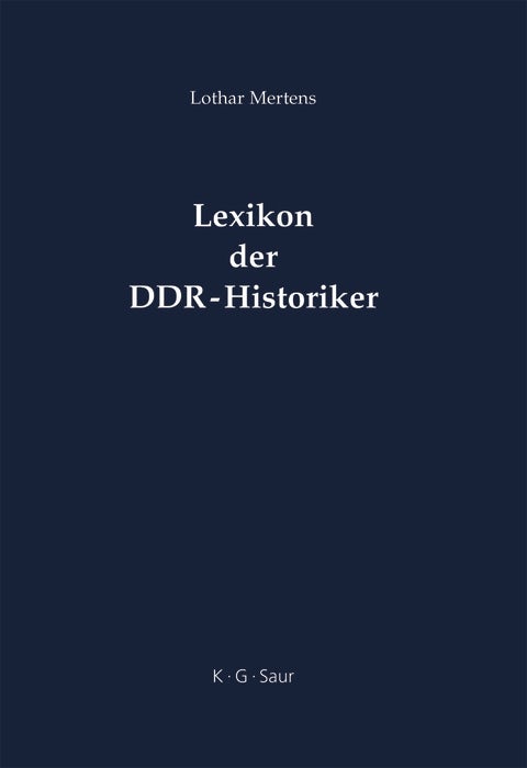 Cover image for Lexikon der DDR-Historiker, isbn: 9783598116735