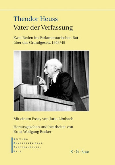 Theodor Heuss – Vater der Verfassung