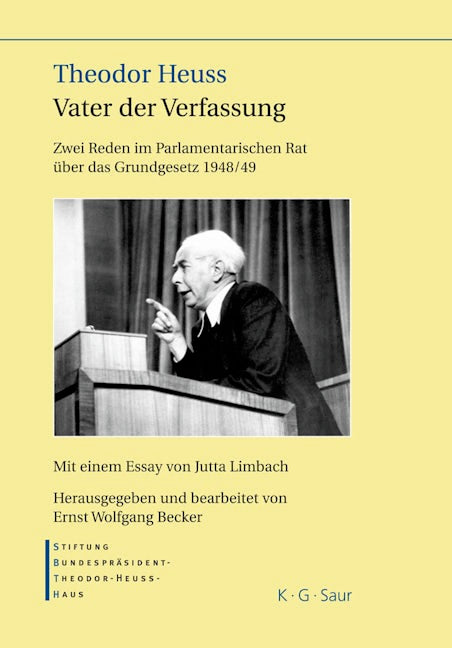 Theodor Heuss – Vater der Verfassung