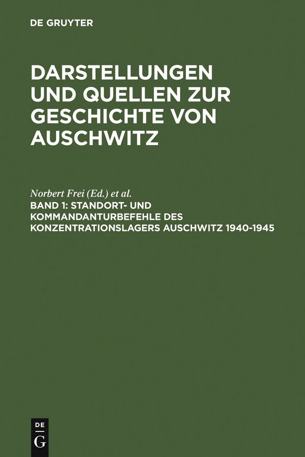 Cover image for Standort- und Kommandanturbefehle des Konzentrationslagers Auschwitz 1940-1945, isbn: 9783598240300