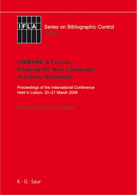UNIMARC & Friends: Charting the New Landscape of Library Standards