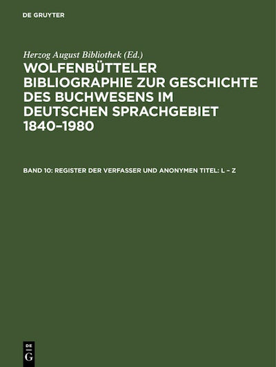 Register der Verfasser und anonymen Titel: L – Z