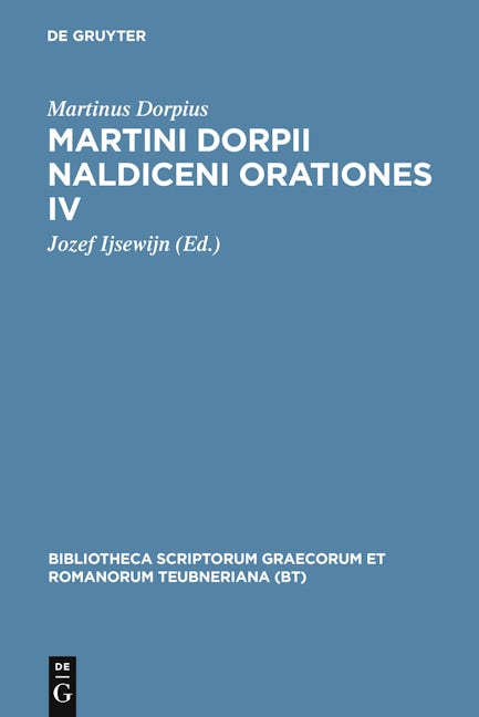 Martini Dorpii Naldiceni Orationes IV