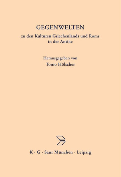 GEGENWELTEN zu den Kulturen Griechenlands und Roms in der Antike