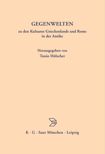 GEGENWELTEN zu den Kulturen Griechenlands und Roms in der Antike