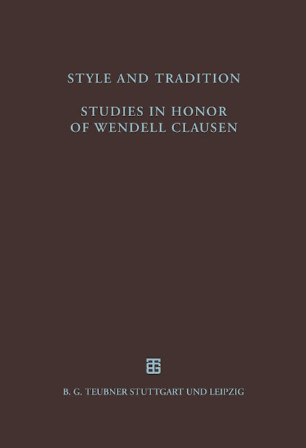 Style and Tradition. Studies in Honor of Wendell Clausen