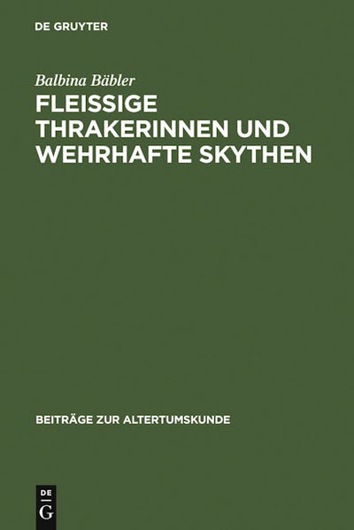 Fleissige Thrakerinnen und wehrhafte Skythen