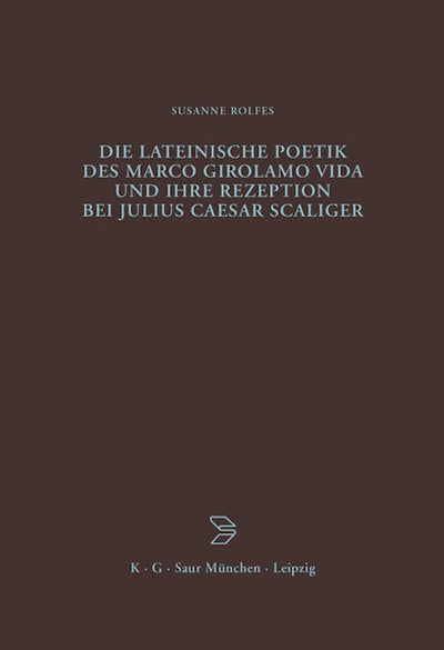 Die lateinische Poetik des Marco Girolamo Vida und ihre Rezeption bei Julius Caesar Scaliger