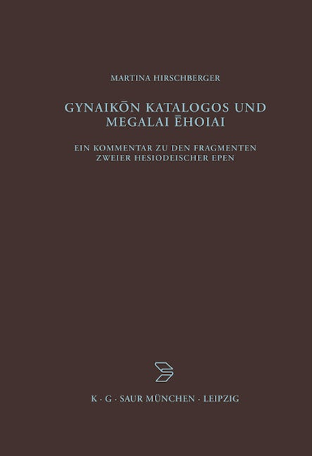 Gynaikon Katalogos und Megalai Ehoiai