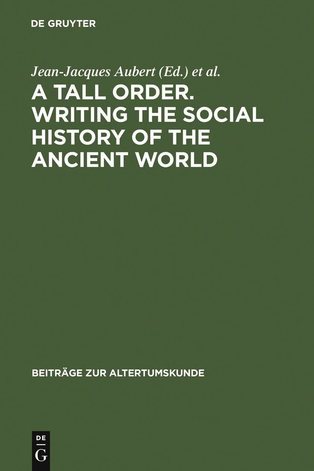 Cover image for A Tall Order. Writing the Social History of the Ancient World, isbn: 9783598778285