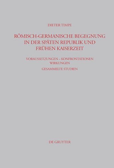 Römisch-germanische Begegnung in der späten Republik und frühen Kaiserzeit