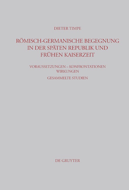 Römisch-germanische Begegnung in der späten Republik und frühen Kaiserzeit