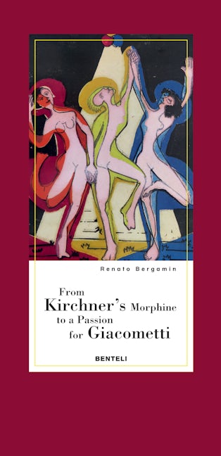 Book cover image for From Kirchner's Morphine to a Passion for Giacometti ISBN: 9783716518243