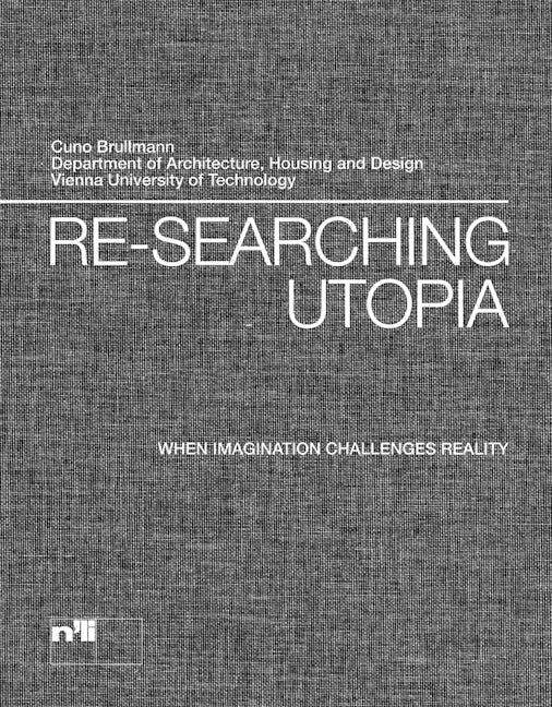 Book cover image for Re-searching Utopia ISBN: 9783721209082