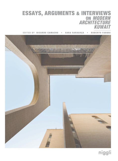 Book cover image for Essays, Arguments & Interviews on Modern Architecture Kuwait ISBN: 9783721209587