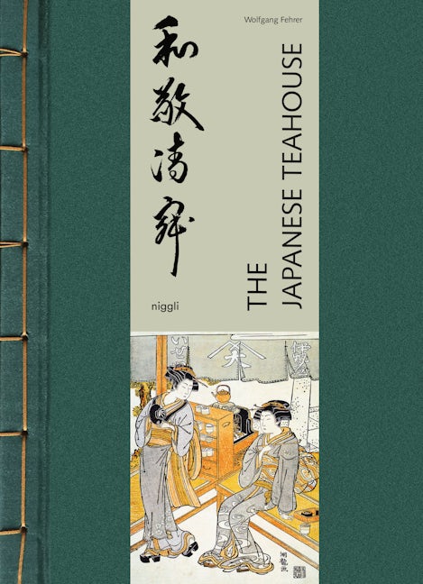 Book cover image for The Japanese Teahouse ISBN: 9783721209976