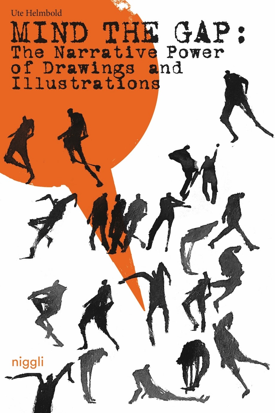 Book cover image for Mind the Gap: The Narrative Power of Illustrations and Drawings ISBN: 9783721210309