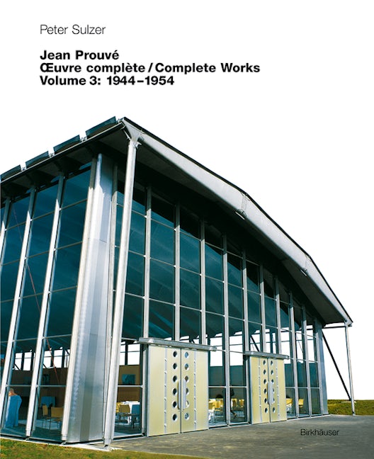 Jean Prouvé – Œuvre complète / Complete Works