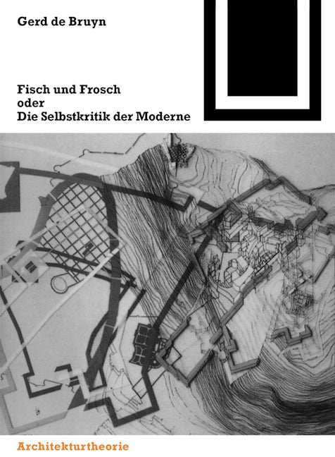 Book cover image for Fisch und Frosch oder die Selbstkritik der Moderne ISBN: 9783764364977