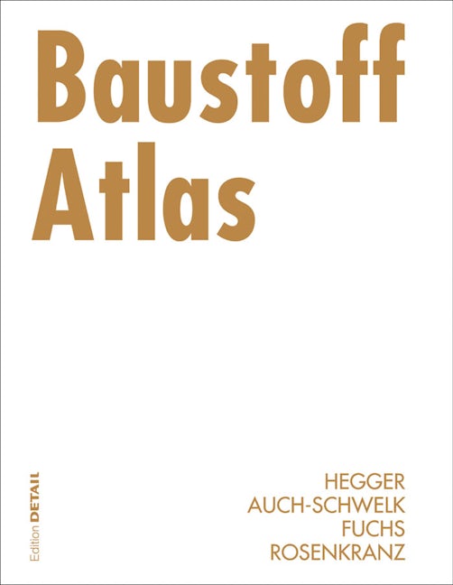 Book cover image for Baustoff Atlas ISBN: 9783764372729