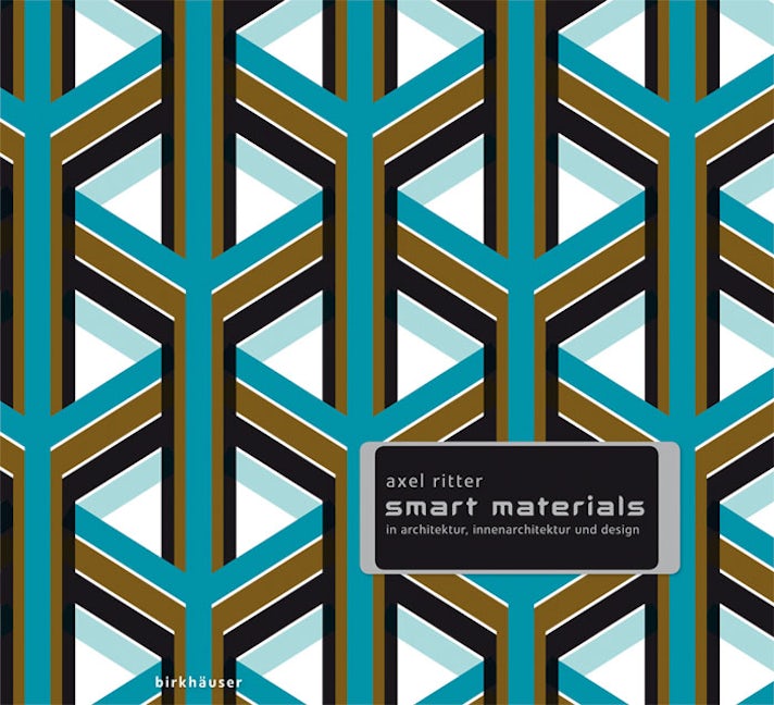 Book cover image for Smart Materials in Architektur, Innenarchitektur und Design ISBN: 9783764373269