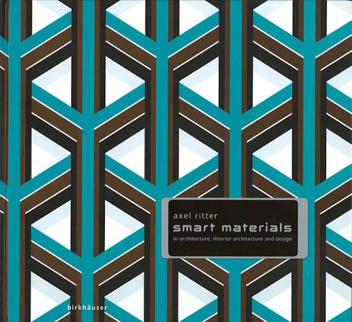 Book cover image for Smart Materials in Architecture, Interior Architecture and Design ISBN: 9783764373276