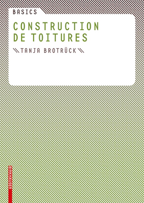 Book cover image for Basics Construction de toitures ISBN: 9783764379520