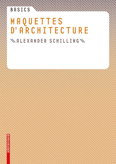 Book cover image for Basics Maquettes d architecture ISBN: 9783764379568